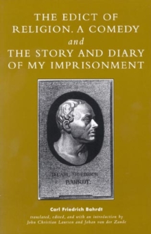 Edict of Religion, A Comedy, and The Story and Diary of My Imprisonment