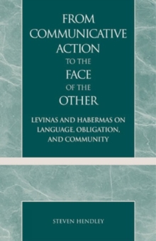 From Communicative Action to the Face of the Other