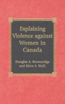 Explaining Violence Against Women in Canada