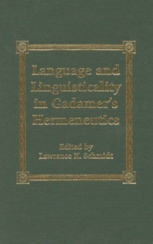 Image for Language and Linguisticality in Gadamer's Hermeneutics