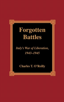 Image for Forgotten Battles : Italy's War of Liberation, 1943-1945