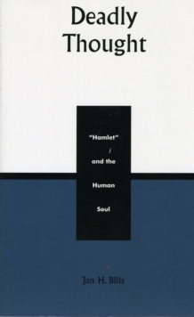 Image for Deadly Thought : Hamlet and the Human Soul