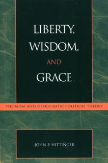 Liberty, Wisdom, and Grace