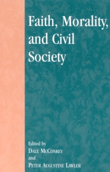 Image for Faith, Morality, and Civil Society