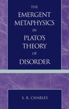 Image for The Emergent Metaphysics in Plato's Theory of Disorder