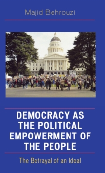 Image for Democracy as the Political Empowerment of the People : The Betrayal of an Ideal
