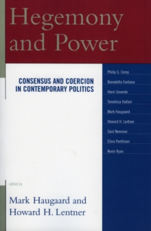 Image for Hegemony and Power : Consensus and Coercion in Contemporary Politics