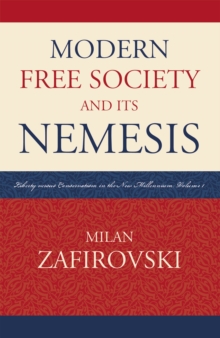 Modern Free Society and Its Nemesis