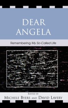 Image for Dear Angela : Remembering My So-Called Life