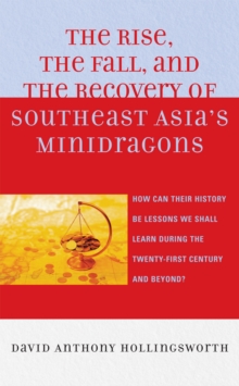 Rise, the Fall, and the Recovery of Southeast Asia's Minidragons
