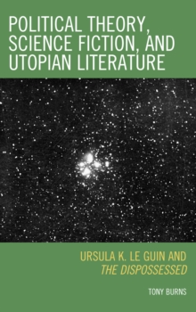 Image for Political Theory, Science Fiction, and Utopian Literature