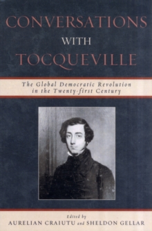 Image for Conversations with Tocqueville : The Global Democratic Revolution in the Twenty-first Century
