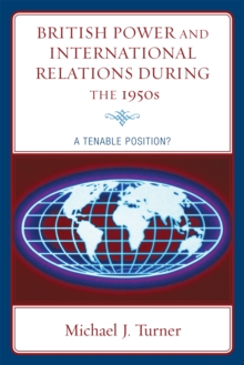 British Power and International Relations during the 1950s