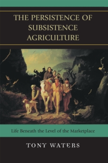 Persistence of Subsistence Agriculture