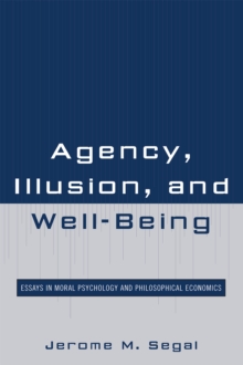 Agency, Illusion, and Well-Being
