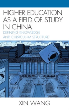 Image for Higher Education as a Field of Study in China
