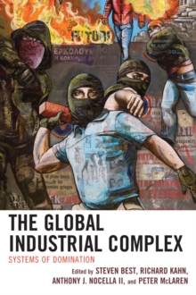 Image for The Global Industrial Complex: Systems of Domination