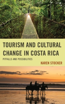 Image for Tourism and cultural change in Costa Rica: pitfalls and possibilities