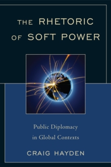 Image for The Rhetoric of Soft Power