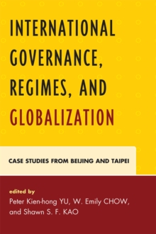 Image for International Governance, Regimes, and Globalization