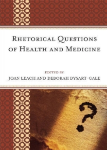 Rhetorical Questions of Health and Medicine