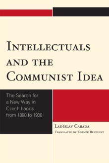 Image for Intellectuals and the Communist Idea