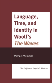 Language, Time, and Identity in Woolf's "The Waves"