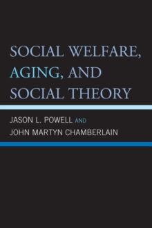 Image for Social Welfare, Aging, and Social Theory