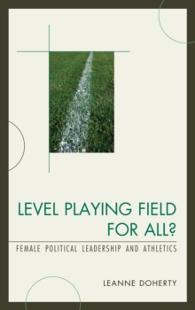 Image for Level playing field for all?: female political leadership and athletics