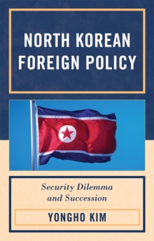 Image for North Korean foreign policy  : security dilemma and succession