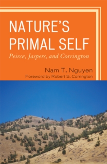 Image for Nature's primal self: Peirce, Jaspers, and Corrington