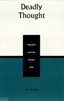 Image for Deadly Thought: Hamlet and the Human Soul