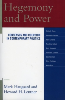 Image for Hegemony and power: consensus and coercion in contemporary politics