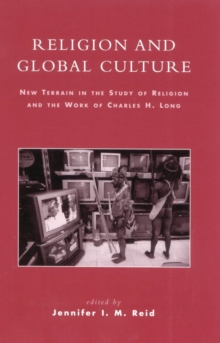Image for Religion and Global Culture: New Terrain in the Study of Religion and the Work of Charles H. Long