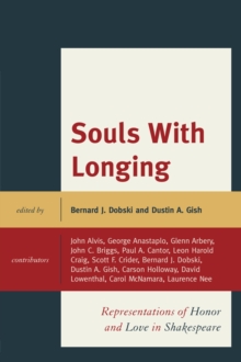 Image for Souls with Longing: Representations of Honor and Love in Shakespeare