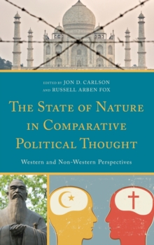 Image for The state of nature in comparative poltical thought  : Western and non-Western perspectives