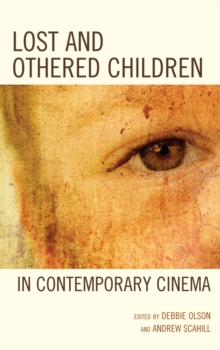 Image for Lost and othered children in contemporary cinema