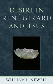 Image for Desire in Renâe Girard and Jesus