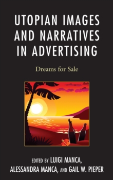 Image for Utopian Images and Narratives in Advertising: Dreams for Sale