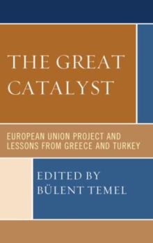 Image for The great catalyst  : European Union project and lessons from Greece and Turkey