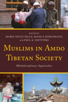 Image for Muslims in Amdo Tibetan society: multidisciplinary approaches