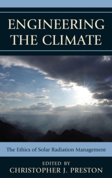 Image for Engineering the climate: the ethics of solar radiation management