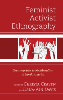 Image for Feminist activist ethnography: counterpoints to neoliberalism in North America
