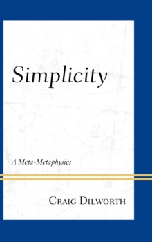 Image for Simplicity  : a meta-metaphysics