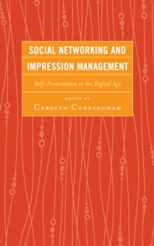 Image for Social networking and impression management  : self-presentation in the digital age