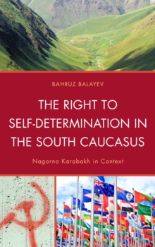 Image for The right to self-determination in the South Caucasus: Nagorno Karabakh in context