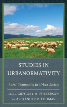 Image for Studies in urbanormativity: rural community in urban society