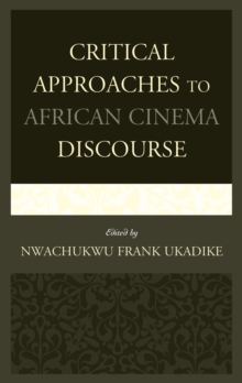 Image for Critical approaches to African cinema discourse