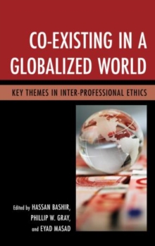 Image for Co-existing in a globalized world  : key themes in inter-professional ethics