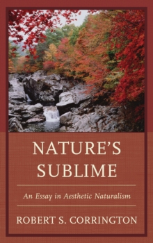 Image for Nature's sublime: an essay in aesthetic naturalism